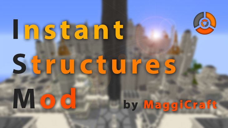 Instant Structures Mod Ism For Minecraft By Maggicraft Strexplorer